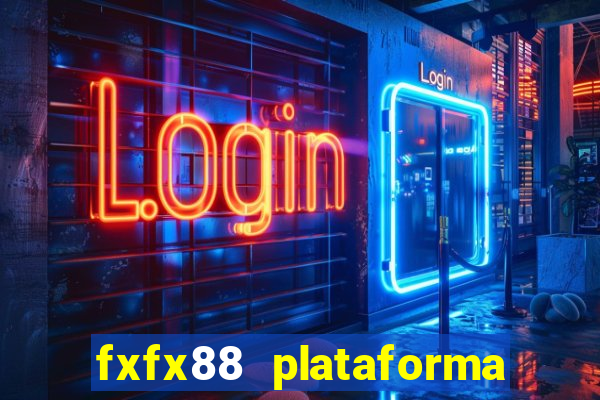 fxfx88 plataforma de jogos